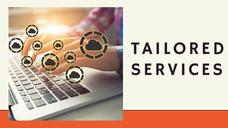 Tailored Services